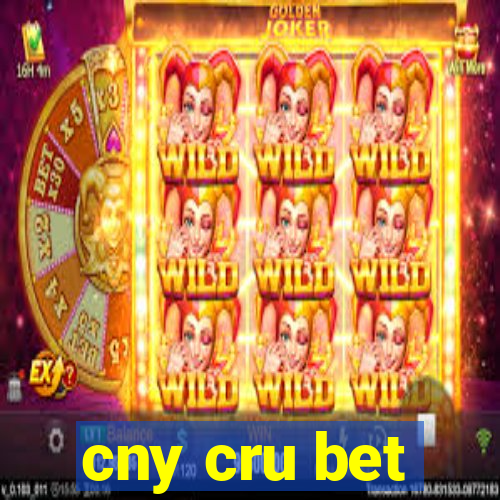 cny cru bet